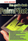 Das gro&szlig;e Buch Palm Pilot
