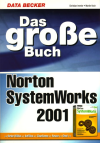 Das gro&szlig;e Buch Norton SystemWorks 2001