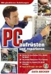 PC aufr&uuml;sten und reparieren