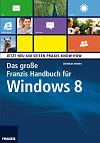 Das Gro&szlig;e Franzis-Handbuch f&uuml;r Windows 8